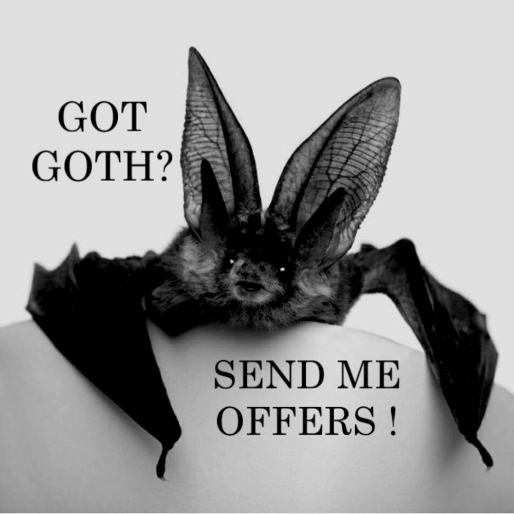 got goth? send me offers!